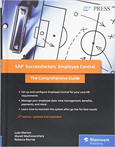 SuccessFactors Employee Central:  The Comprehensive Guide 2nd Edition